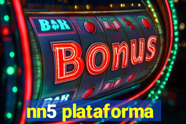 nn5 plataforma